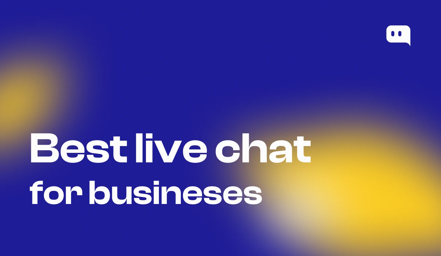 Best live chat for business: comparing top platforms for real-time customer messaging and support automation