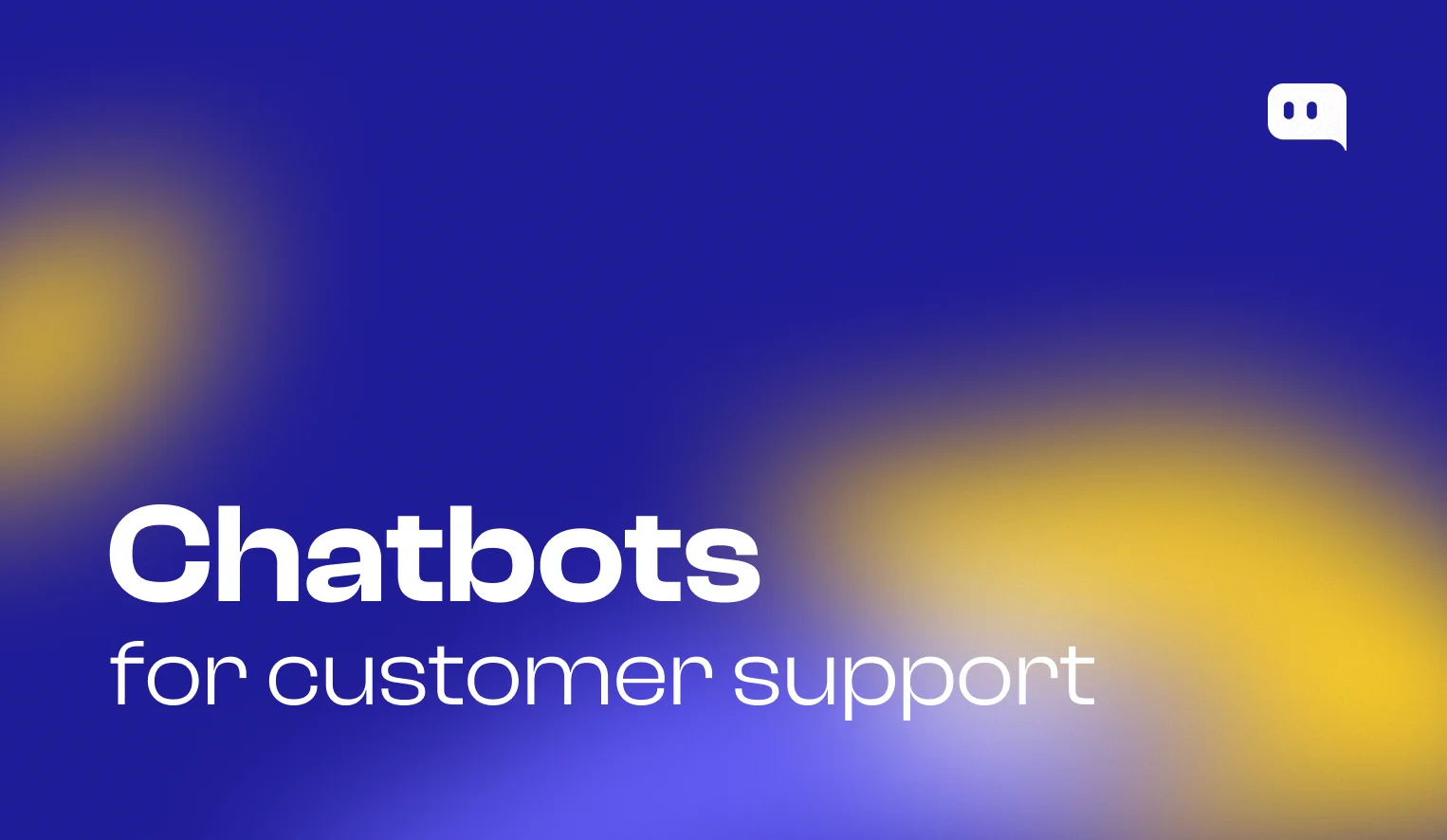 Chatbot for customer support featured image