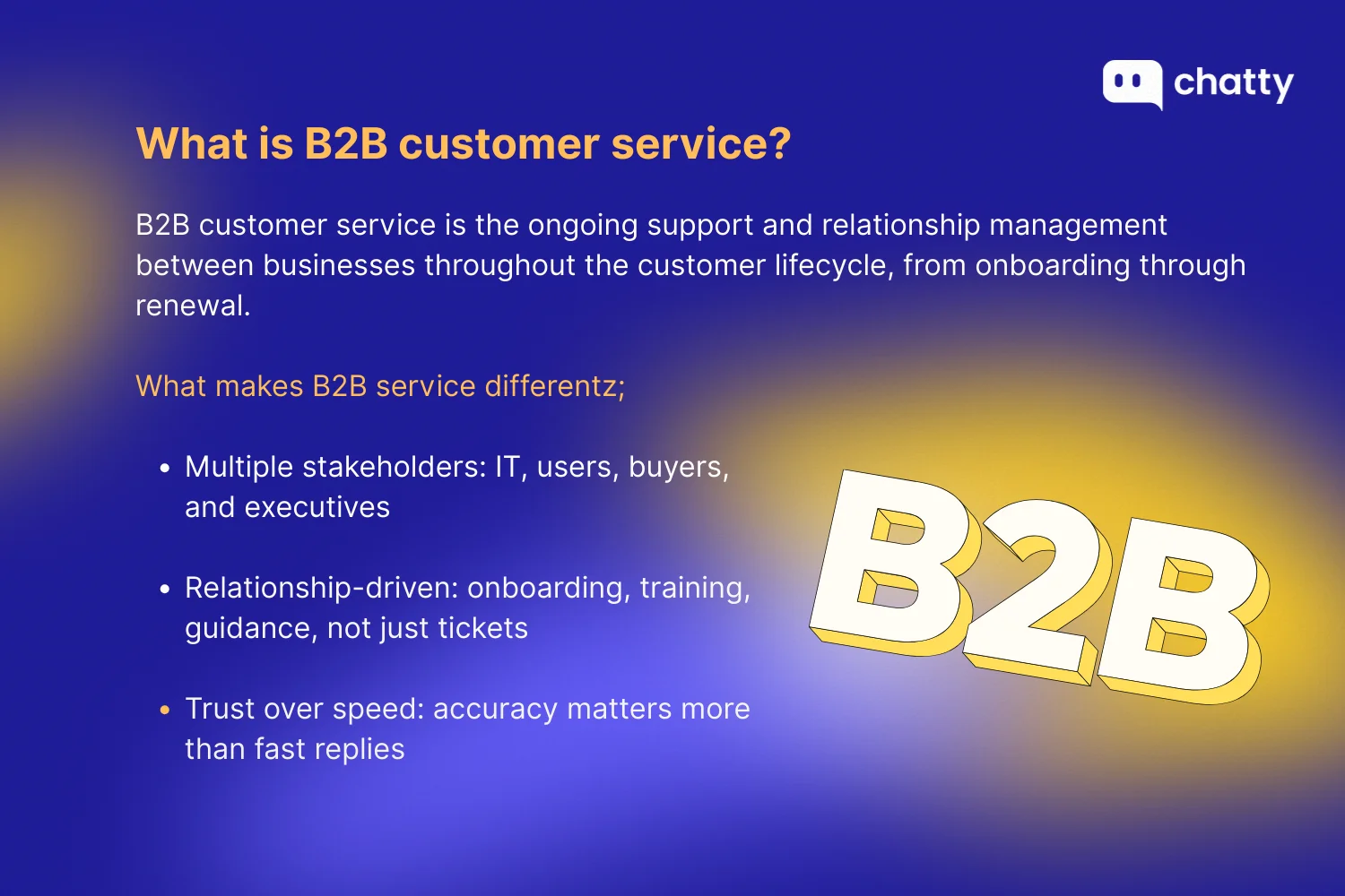 Graphic explaining what B2B customer service is, highlighting multiple stakeholders, relationship-driven support, and trust over speed