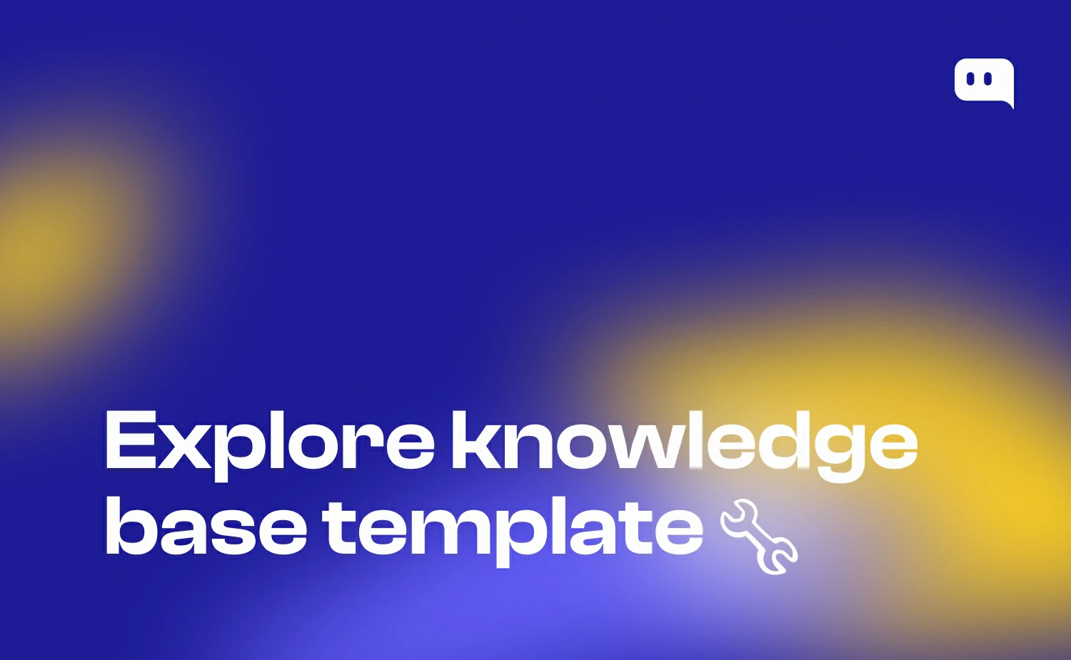 Blog thumbnail with text Explore knowledge base template and a wrench icon on blue-yellow gradient background with Chatty logo