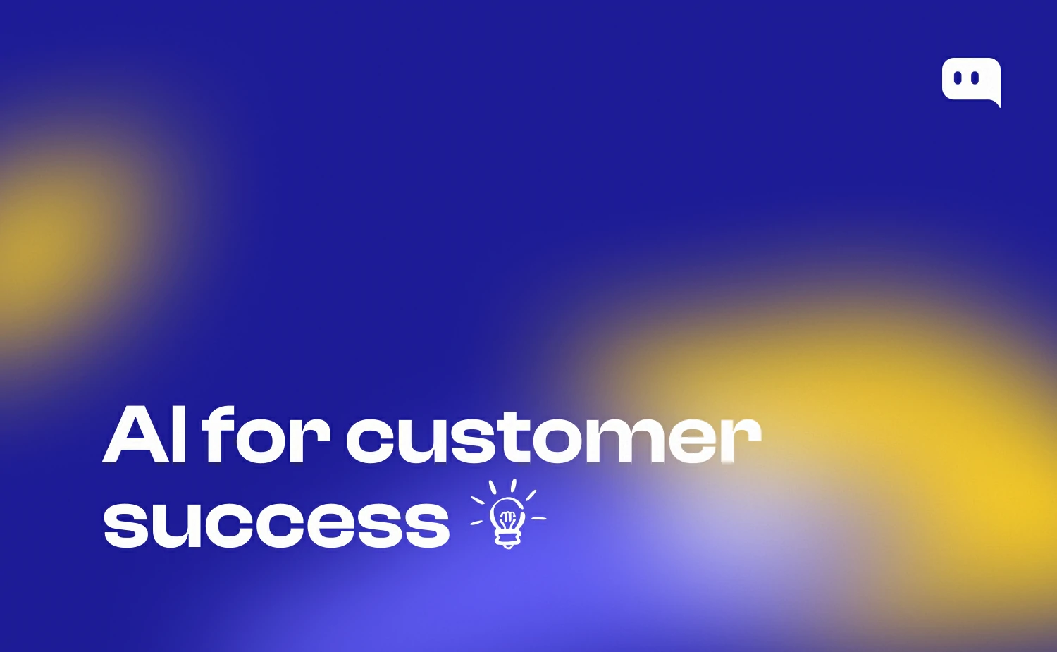 Blog thumbnail with text AI for customer success and a lightbulb icon on blue-yellow gradient background with Chatty logo