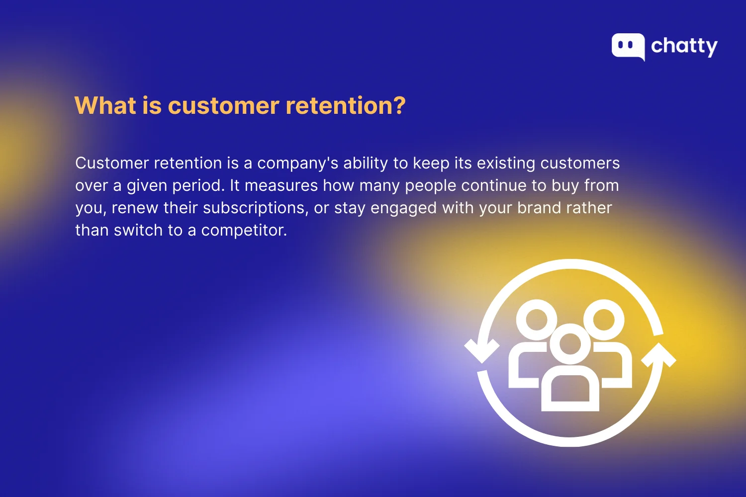What is customer retention explaining that retention is a company's ability to keep existing customers over time