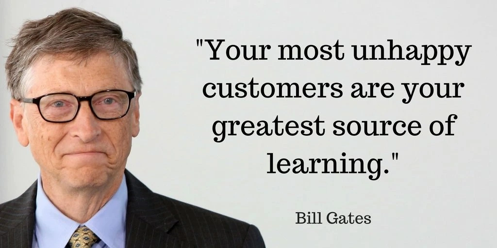 A Bill Gates quote showing how unhappy customers provide valuable learning for service improvement
