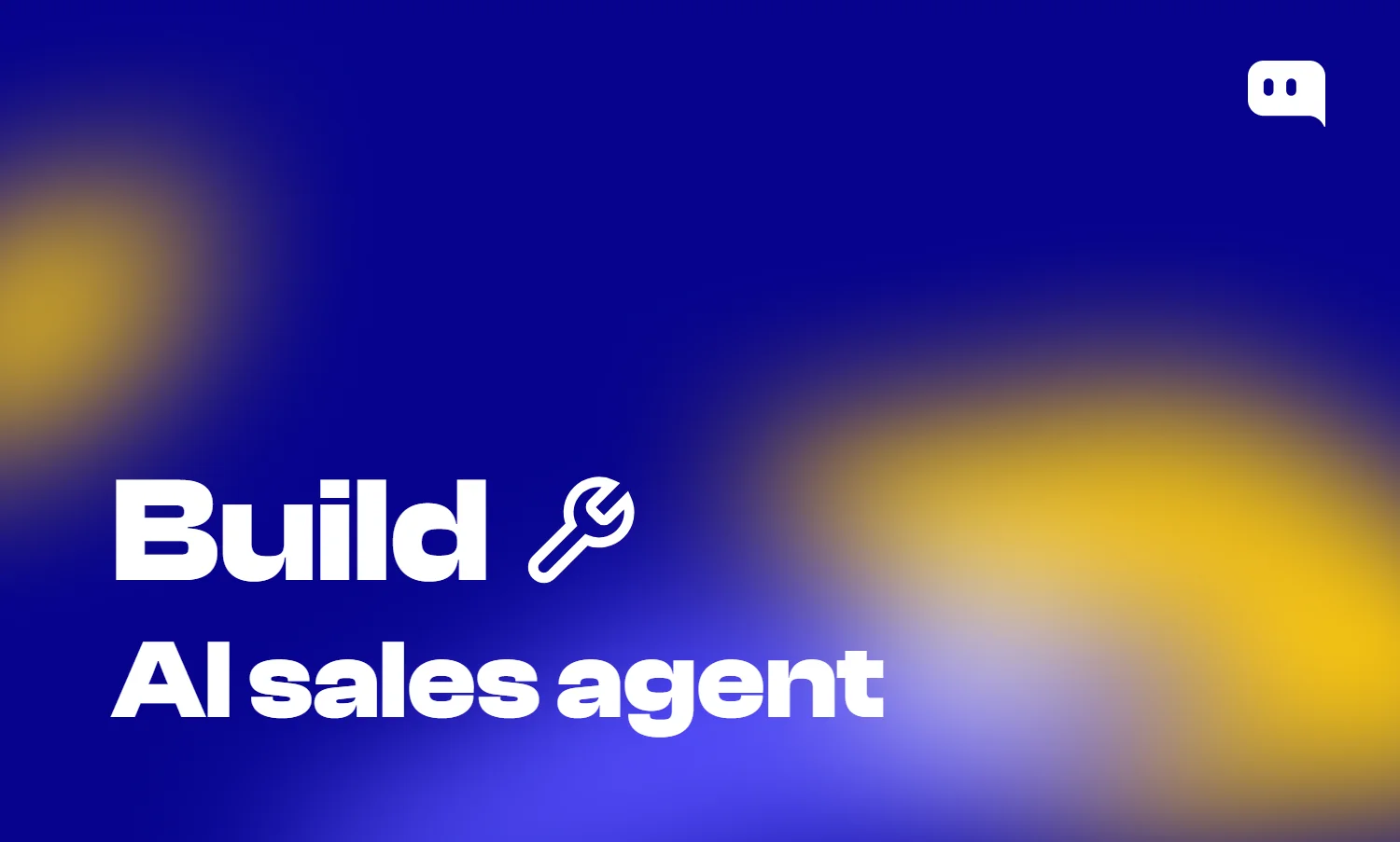 Blog thumbnail with text Build AI sales agent and a wrench icon on blue-yellow gradient background with Chatty logo