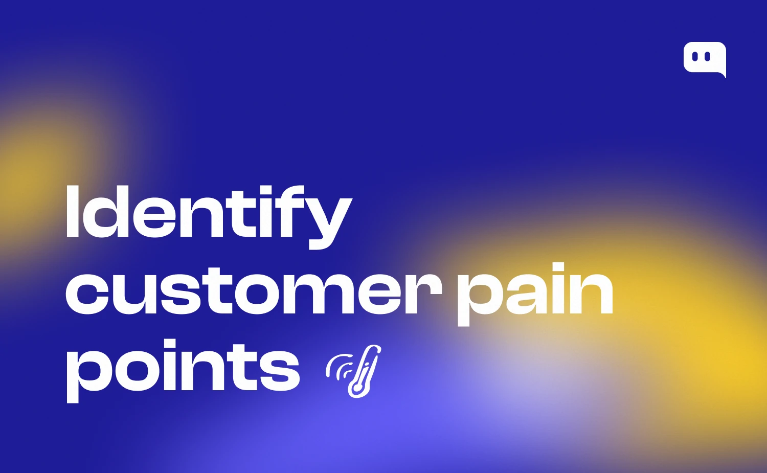 Customer pain points identification featured image