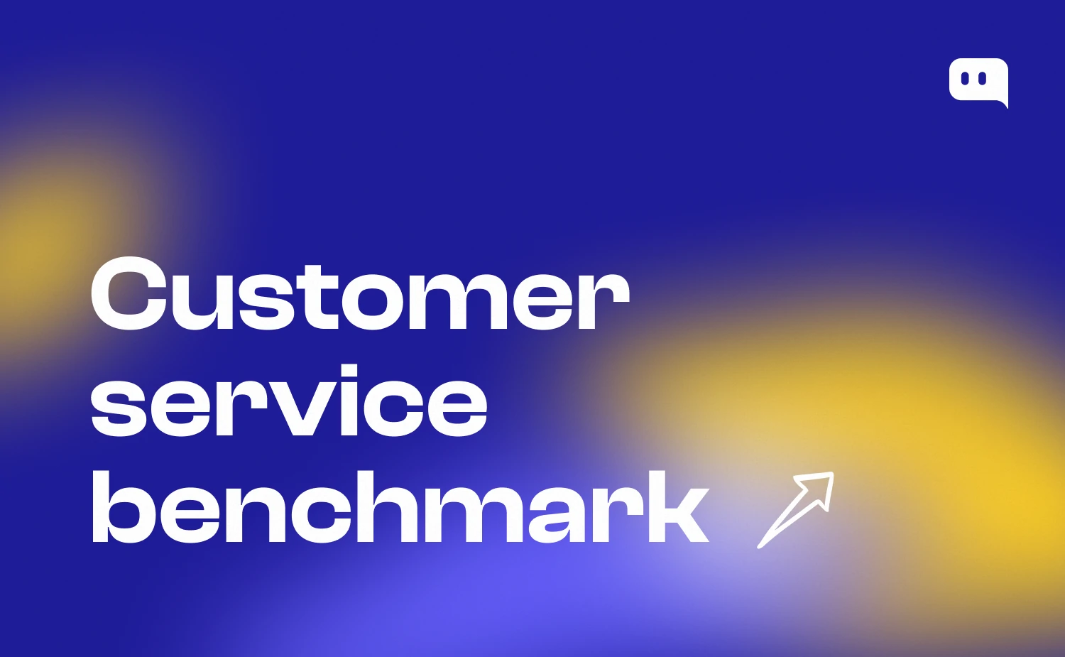 Featured image for customer service benchmarks article with bold white text and arrow icon on Chatty branded blue and yellow gradient background