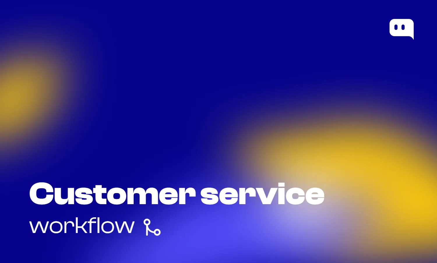 Blog thumbnail with text Customer service workflow and a workflow connector icon on blue-yellow gradient background with Chatty logo