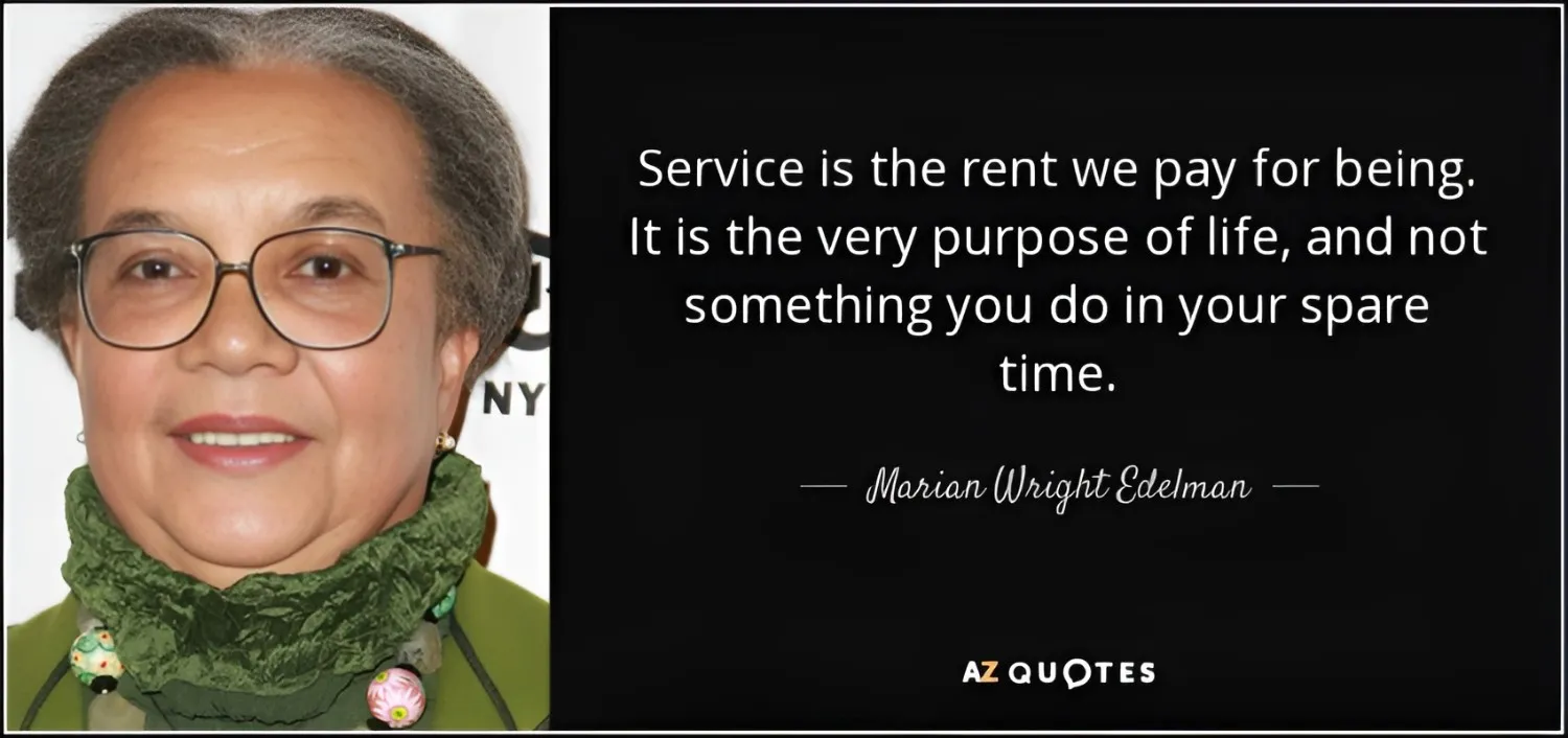 A Marian Wright Edelman quote emphasizing service as a core purpose, not an optional activity