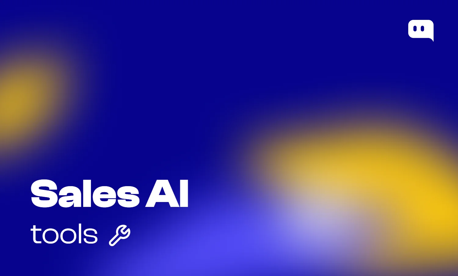 Blog thumbnail with text Sales AI tools and a wrench icon on blue-yellow gradient background with Chatty logo