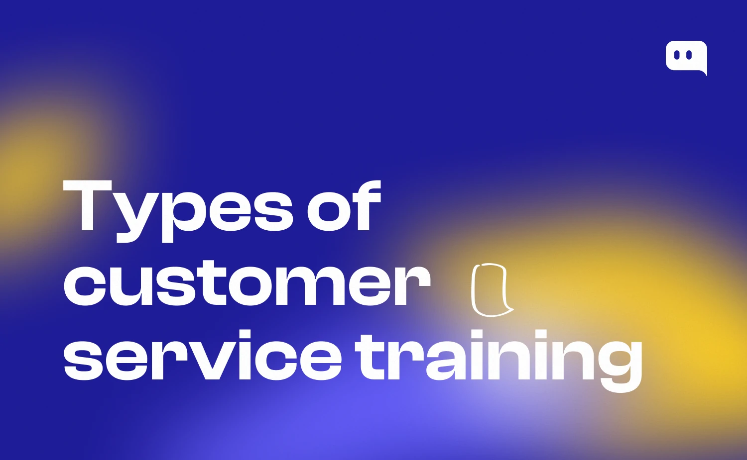 Blog thumbnail with text Types of customer service training and a document icon on blue-yellow gradient background with Chatty logo