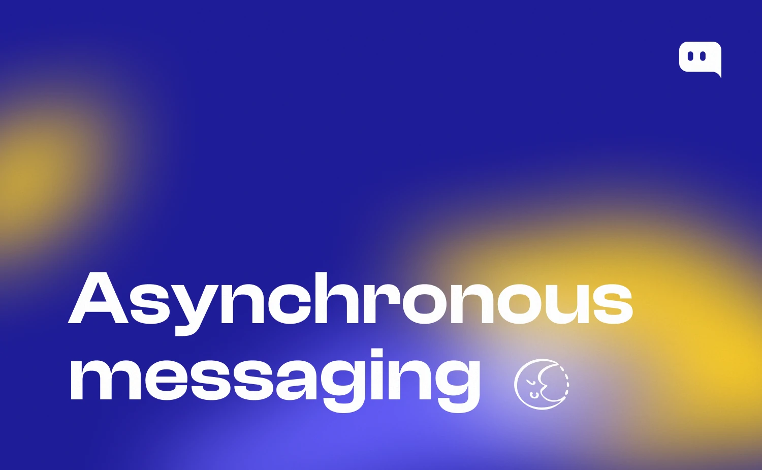Blog thumbnail with text Asynchronous messaging and a sleeping moon icon on blue-yellow gradient background with Chatty logo
