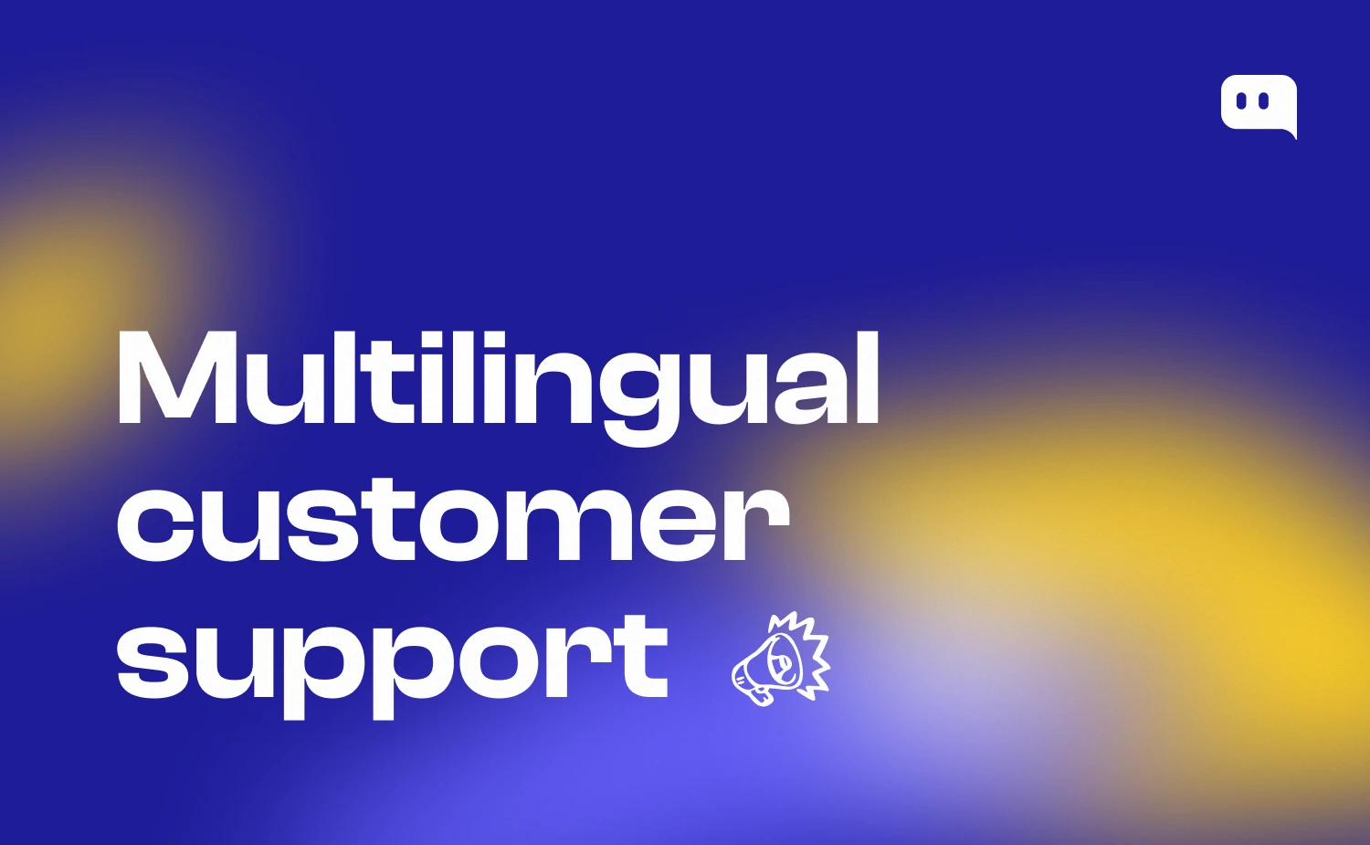 Multilingual customer support