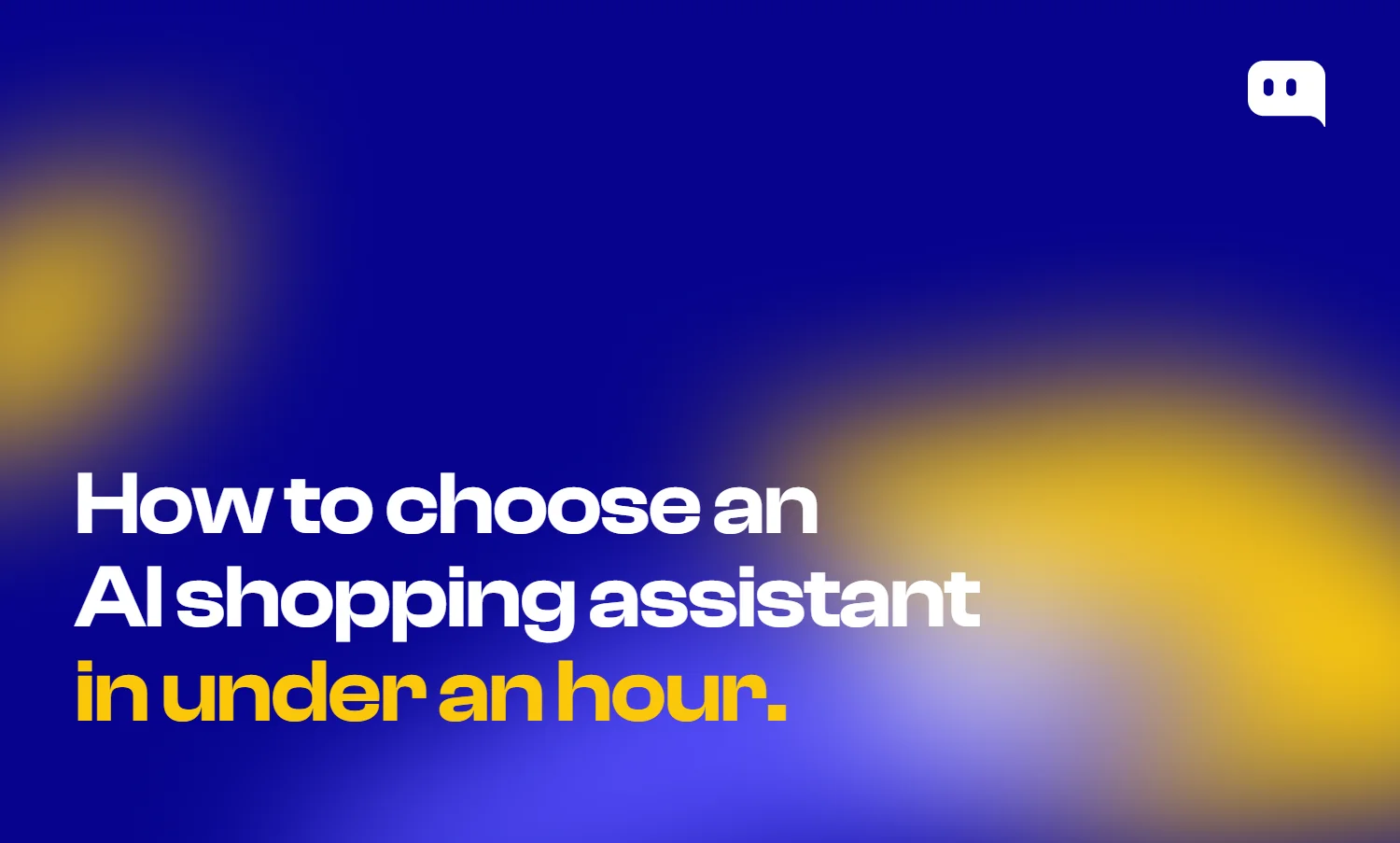 How to choose an AI shopping assistant — a 4-step framework for Shopify merchants