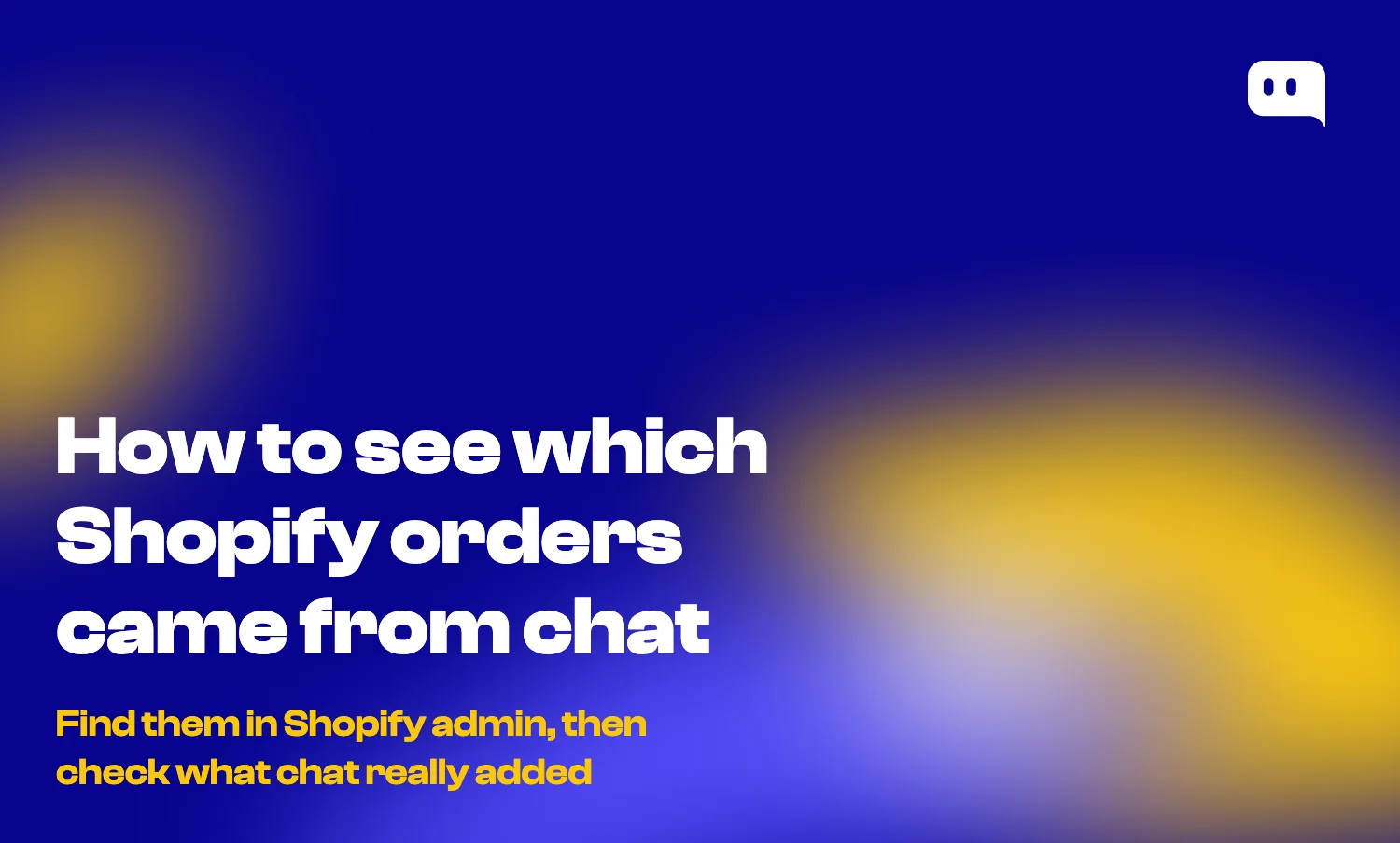 How to See Which Shopify Orders Came From Chat (Any App)